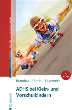 ADHS bei Klein- und Vorschulkindern von Brandau,  Hannes, Kaschnitz,  Wolfgang, Pretis,  Manfred, Thurmair,  Martin