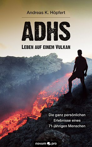 ADHS – Leben auf einem Vulkan von Höpfert,  Andreas K.