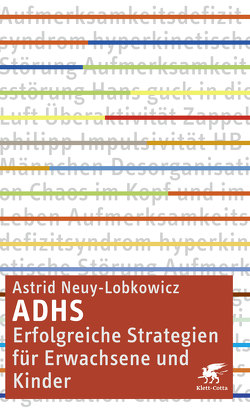 ADHS – erfolgreiche Strategien für Erwachsene und Kinder von Neuy-Lobkowicz,  Astrid