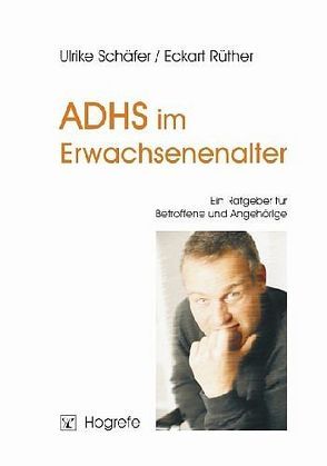 ADHS im Erwachsenenalter von Rüther,  Eckart, Schäfer,  Ulrike