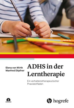 ADHS in der Lerntherapie von Döpfner,  Manfred, von Wirth,  Elena