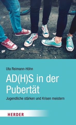 AD(H)S in der Pubertät von Reimann-Höhn,  Uta