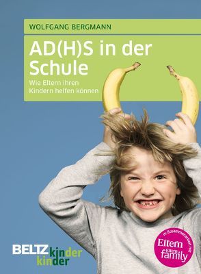 AD(H)S in der Schule von Bergmann,  Wolfgang, Schön,  Bernhard