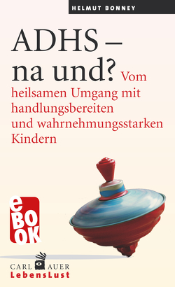 ADHS – na und? von Bonney,  Helmut