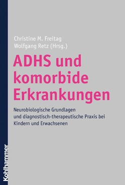 ADHS und komorbide Erkrankungen von Freitag,  Christine M, Retz,  Wolfgang