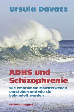 ADHS und Schizophrenie von Ciompi,  Luc, Davatz,  Ursula