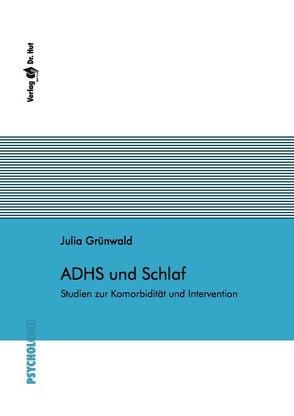 ADHS und Schlaf von Grünwald,  Julia
