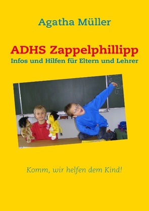 ADHS Zappelphillipp von Müller,  Agatha