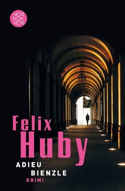Adieu, Bienzle von Huby,  Felix