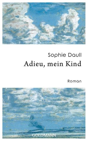 Adieu, mein Kind von Daull,  Sophie, Kronenberger,  Ina