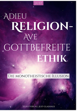 Adieu Religion — Ave gottbefreite Ethik von Steinkamp,  Jörg Udo