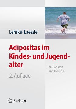 Adipositas im Kindes- und Jugendalter von Laessle,  Reinhold G., Lehrke,  Sonja, Oepen,  Johannes