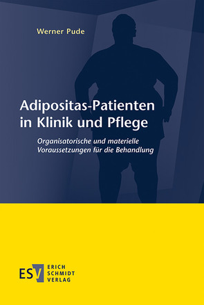 Adipositas-Patienten in Klinik und Pflege von Pude,  Werner