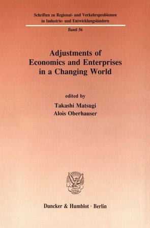 Adjustments of Economics and Enterprises in a Changing World. von Matsugi,  Takashi, Oberhauser,  Alois