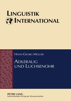 Adleraug und Luchsenohr von Müller,  Hans-Georg