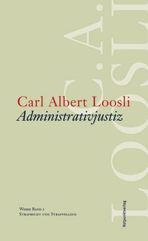 Administrativjustiz von Lerch,  Fredi, Loosli,  Carl Albert, Marti,  Erwin