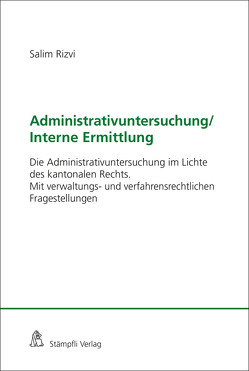 Administrativuntersuchung / Interne Ermittlung von Rizvi,  Salim