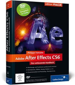 Adobe After Effects CS6 von Fontaine,  Philippe