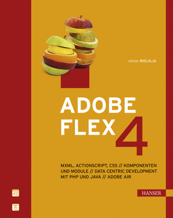 Adobe Flex 4 von Widjaja,  Simon