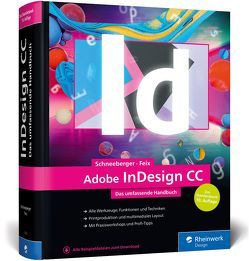 Adobe InDesign CC von Feix,  Robert, Schneeberger,  Hans Peter