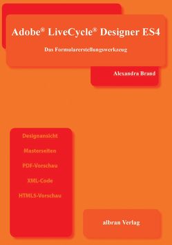 Adobe LiveCycle Designer ES4 von Brand,  Alexandra