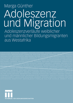 Adoleszenz und Migration von Günther,  Marga