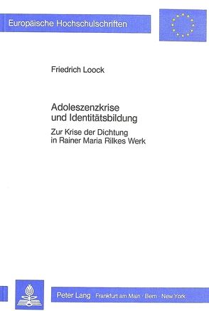 Adoleszenzkrise und Identitätsbildung von Loock,  Friedrich