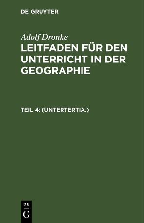 Adolf Dronke: Leitfaden für den Unterricht in der Geographie / (Untertertia.) von Dronke,  Adolf