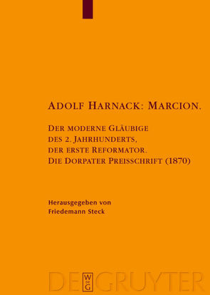 Adolf Harnack: Marcion von Steck,  Friedemann