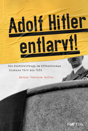 Adolf Hitler entlarvt! von Kellerhoff,  Sven Felix, Kofler,  Sabine Viktoria