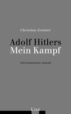 Adolf Hitlers Mein Kampf von Zentner,  Christian