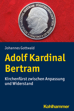 Adolf Kardinal Bertram von Gottwald,  Johannes