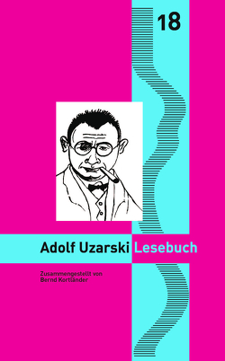 Adolf Uzarski Lesebuch von Adamek,  Kirsten, Goedden,  Walter, Kortländer,  Bernd, Stahl,  Enno, Uzarski,  Adolf