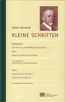 Adolf Wilhelm: Kleine Schriften von Dobesch,  Gerhard, Rehrenböck,  Georg, Taeuber,  Hans