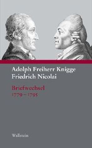 Adolph Freiherr Knigge – Friedrich Nicolai von Knigge,  Adolph Freiherr, Nicolai,  Friedrich, Raabe,  Mechthild, Raabe,  Paul