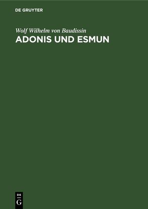 Adonis und Esmun von Baudissin,  Wolf Wilhelm von