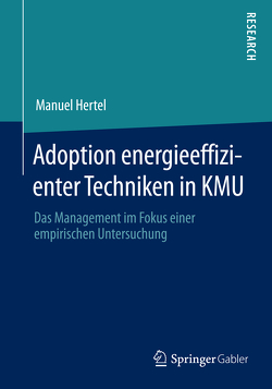 Adoption energieeffizienter Techniken in KMU von Hertel,  Manuel