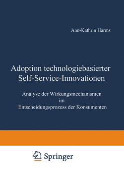 Adoption technologiebasierter Self-Service-Innovationen von Harms,  Ann-Kathrin