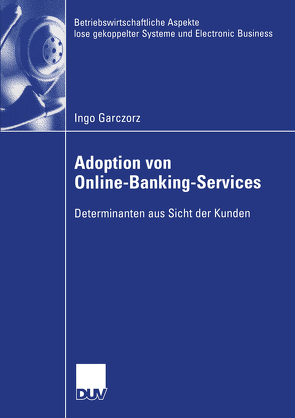 Adoption von Online-Banking-Services von Garczorz,  Ingo