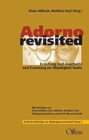 Adorno revisited von Ahlheim,  Klaus, Ahlheim,  Rose, Heyl,  Matthias, Kraushaar,  Wolfgang, Messerschmidt,  Astrid