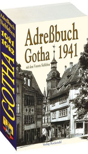 Adreßbuch der Stadt GOTHA 1941 /1942 in Thüringen von Rockstuhl,  Harald