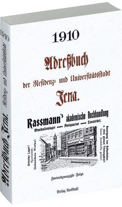 Adreßbuch Einwohnerbuch der Residenz- und Universitätsstadt JENA 1910 in THÜRINGEN von Rockstuhl,  Harald