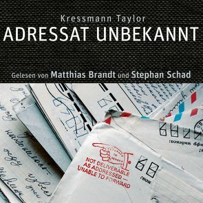 Adressat Unbekannt von Brandt,  Matthias, Kressmann Taylor,  Kathrine, Schad,  Stephan, ZYX Music GmbH & Co. KG