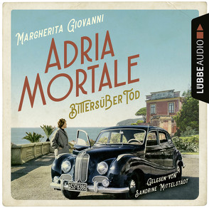 Adria mortale – Bittersüßer Tod von Giovanni,  Margherita, Mittelstädt,  Sandrine