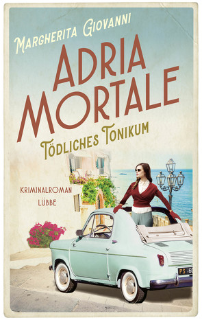 Adria mortale – Tödliches Tonikum von Giovanni,  Margherita