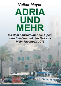 Adria und mehr von Mayer,  Volker