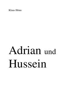 Adrian und Hussein von Hönn,  Klaus