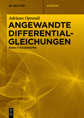 Adriano Oprandi: Angewandte Differentialgleichungen / Baudynamik von Oprandi,  Adriano