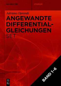 Adriano Oprandi: Angewandte Differentialgleichungen / [Set Anwendungsorientierte Differentialgleichungen, Band 1-6 ] von Oprandi,  Adriano