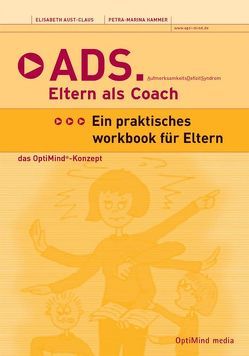 ADS – Eltern als Coach von Aust-Claus,  Dr.,  Elisabeth, Hammer,  Petra M
